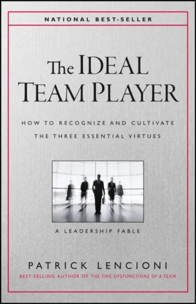 The Ideal Team Player - Patrick M. Lencioni