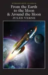 From the Earth to the Moon / Around the Moon - Jules Verne