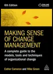 Making Sense of Change Management - Esther Cameron, Mike Green