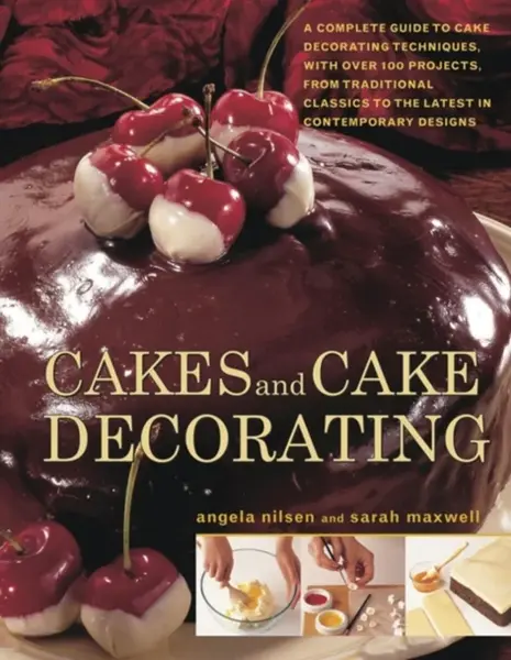 Cakes and Cake Decorating - Nilsen Angela