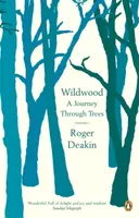 Wildwood - Roger Deakin