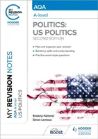 My Revision Notes: AQA A-level Politics: US and Comparative Politics: Second Edition - Simon Lemieux, Rowena Hammal