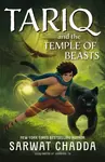 The Spiritstone Saga: Tariq and the Temple of Beasts - Sarwat Chadda