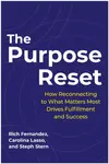The Purpose Reset - Carolina Lasso, Steph Stern, Rich Fernandez