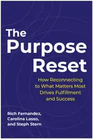 The Purpose Reset - Carolina Lasso, Steph Stern, Rich Fernandez