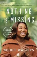 Nothing Is Missing - Nicole Walters