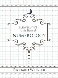 Llewellyn's Little Book of Numerology - Richard Webster