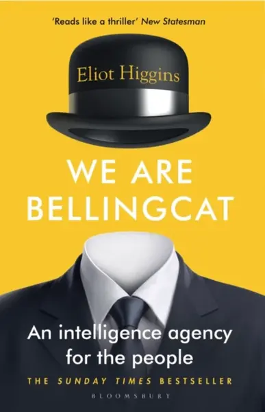 We Are Bellingcat - Higgins Eliot