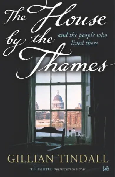 The House By The Thames - Tindall Gillian