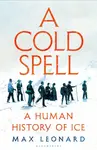 A Cold Spell - Max Leonard