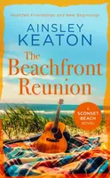The Beachfront Reunion - Ainsley Keaton