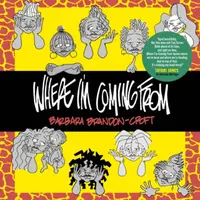 Where I'm Coming From - Barbara Brandon-Croft