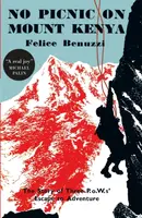 No Picnic on Mount Kenya - Felice Benuzzi