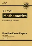 A-Level Maths Edexcel Practice Papers - CGP Books