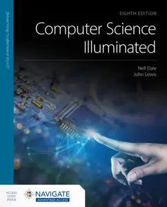 Computer Science Illuminated with Navigate Advantage Access - John Lewis, Nell Dale