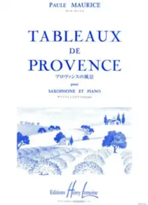TABLEAUX DE PROVENCE SAXOPHONE & PIANO - PAULE MAURICE