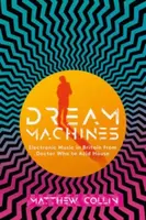 Dream Machines - Matthew Collin