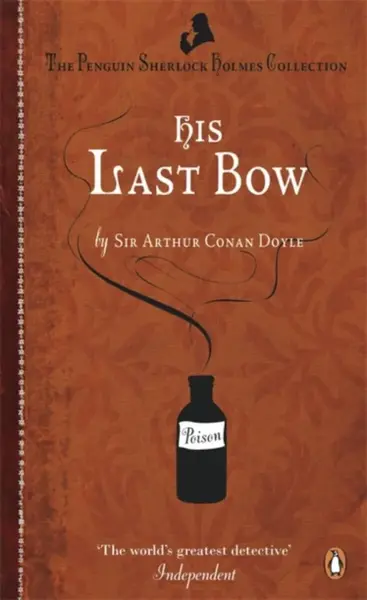 His Last Bow - Sir Arthur Conan Doyle