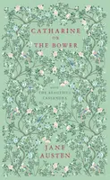 Catharine, or The Bower - Jane Austenová