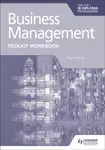 Business Management Toolkit Workbook for the IB Diploma - Hoang Paul