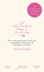 The Life-Changing Magic of Not Giving a F**k - Sarah Knight