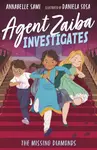 Agent Zaiba Investigates: The Missing Diamonds - Sami Annabelle
