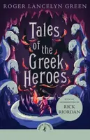 Tales of the Greek Heroes - Green Roger Lancelyn