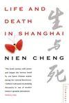 Life and Death in Shanghai - Nien Cheng