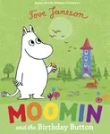 Moomin and the Birthday Button - Tove Janssonová