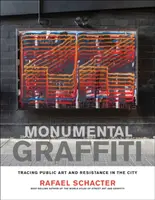 Monumental Graffiti - Rafael Schacter