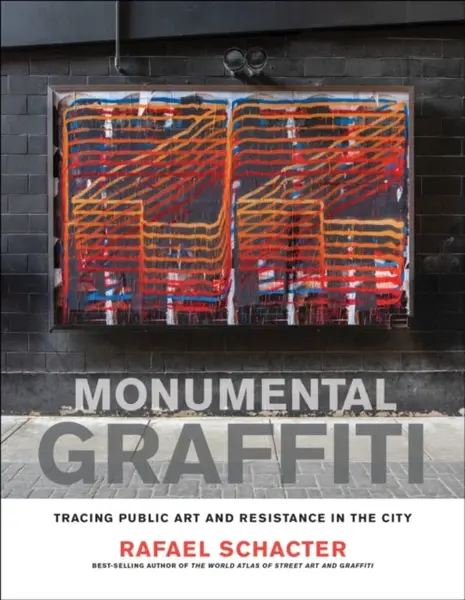 Monumental Graffiti - Rafael Schacter
