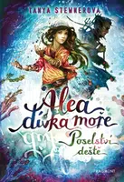 Alea - dívka moře: Poselství deště - Tanya Stewnerová - e-kniha