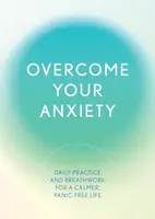 Overcome Your Anxiety - Susan Reynolds
