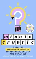 Minute Cryptic - Angas Tiernan, Minute Cryptic, Liam Runnalls