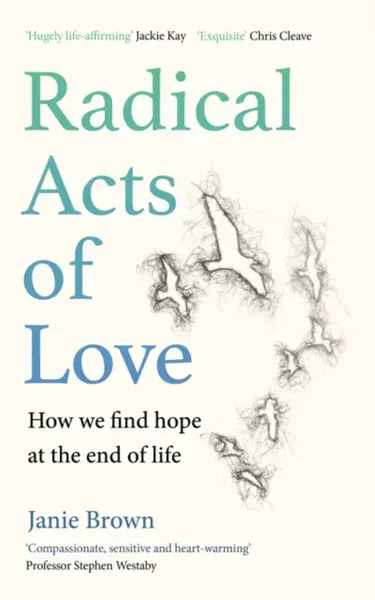Radical Acts of Love - Janie Brown