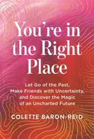 You're in the Right Place - Colette Baron-Reid