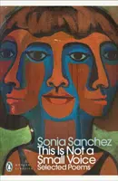 This Is Not a Small Voice - Sonia Sanchez