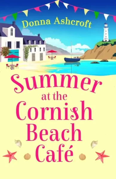 Summer at the Cornish Beach Cafe - Donna Ashcroft