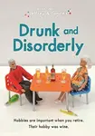 Jeffrey and Janice: Drunk and Disorderly - Thea Musselwhite
