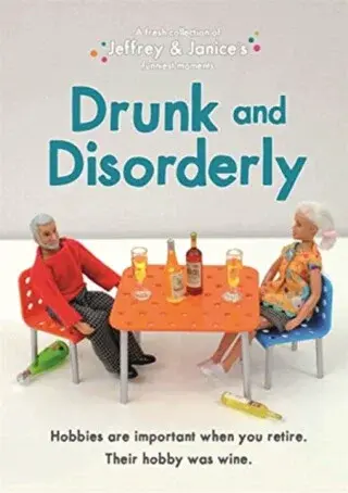Jeffrey and Janice: Drunk and Disorderly - Thea Musselwhite
