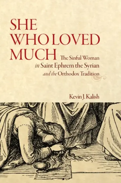 She Who Loved Much - Kevin James Kalish