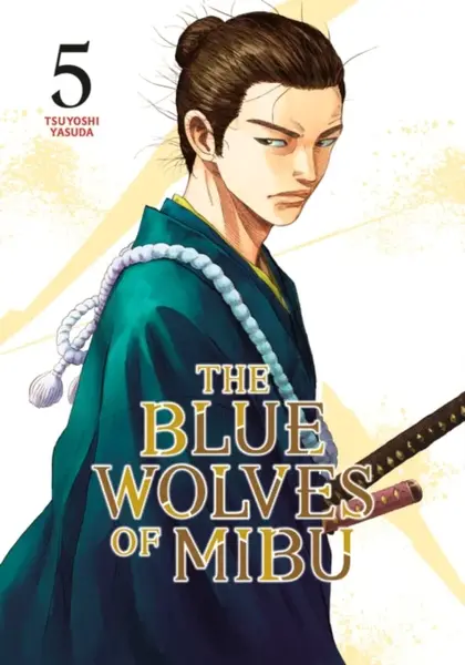 The Blue Wolves of Mibu 5 (Blue Miburo) - Tsuyoshi Yasuda