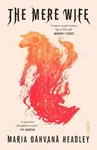 The Mere Wife - Maria Dahvana Headleyová