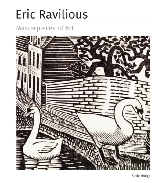 Eric Ravilious Masterpieces of Art - Susie Hodgeová
