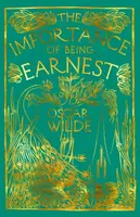 The Importance of Being Earnest - Oscar Wilde