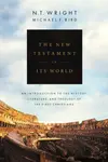 The New Testament in its World - N.T. Wright, Michael F. Bird