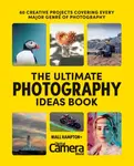 The Ultimate Photography Ideas Book - Digital Camera Magazine, Niall Hampton