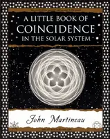 A Little Book of Coincidence in the Solar System - John Martineau