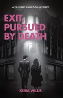 Exit, Pursued by Death - Keira Willis