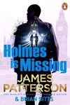 Holmes Is Missing - James Patterson